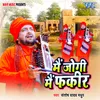 About Mein Jogi Mein Fakir Song