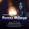 About Nazar Milaye Song