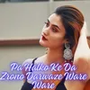 Pa Halko Ke Da Zrono Darwaze Ware Ware