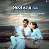 About Sochyaa nahi Song