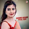 About Gore Gore Gaal Tere Song