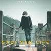 About Sadi Sad Life Song