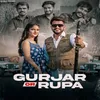 About Gurjar Or Rupa Song