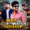 About Wait And Watch Bapla Song