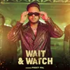 About Wait & Watch Song