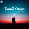 About Dont Leave (Ektu Boso) Song