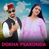 About Dokha Pyaronda Song