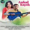 About Ankal Kayok Song