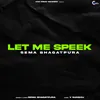 About LET ME SPEAK Song
