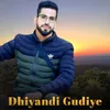 About Dhiyandi Gudiye Song