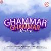 About Ghammar Ghammar Mashup Song