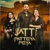 About Jatt Patteya Peya Song