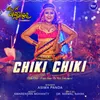 Chiki Chiki (From "Gaan Ra Naa Galuapur")