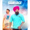 About Kaim Lage Song