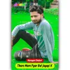 About Tharo Maro Pyar Bul Jayegi K Song