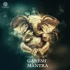 Ganesh Mantra