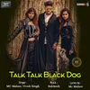 Talk Talk Black Dog