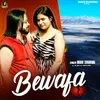 About Bewafa Song