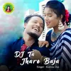 About DJ Ta Jhare Baja Song