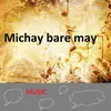Michay bare may