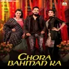 About Chora Bahman Ka Song