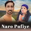 About Naro Pufiye Song
