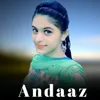 About Andaaz Song