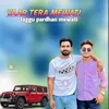 About Yaar Tera Mewati Song