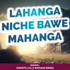 Lahanga Niche Bawe Mahanga