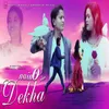 About Naino Se Dekha Song