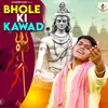 Bhole Ki Kawad