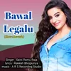 About Bawal Legalu (Slow+Reverb) Song