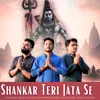 Shankar Teri Jata Se