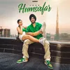 About Humsafar Song