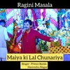 About Maiya ki Lal Chunariya Song