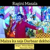 About Maiya Ka Saja Darbaar Dekho Song