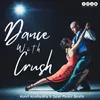 About Dance With Crush Song