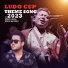 About Ludo Cup Theme Song Song