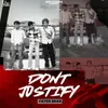 About Dont Justify Song