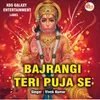 About Bajrangi Teri Puja Se Song
