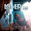 About LONER 2.0 Song