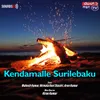 About Kendamalle Surilebaku Song