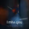 About i miss you Song