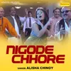 About Nigode Chhore Song