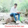 Chumma De De Meri Jaan