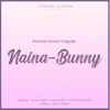 About Naina-Bunny Song