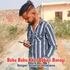 About Babu Babu Khar Babaji Banagi Song