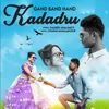 About Gand Band Hand Kadadru Song