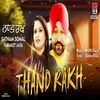About Thand Rakh Song