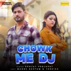 Chowk Me Dj